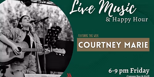 Live Music & Happy Hour featuring Courtney Marie