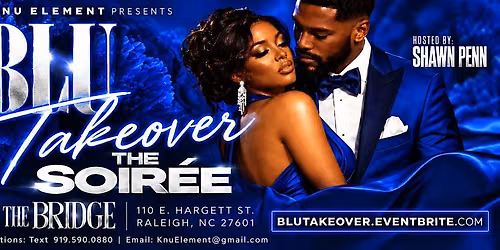 BLU Takeover: The Soir\u00e9e | An Upscale Friday Night Experience @The Bridge