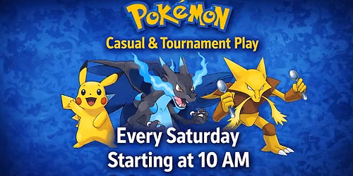 Pokemon Tournaments Every Saturday