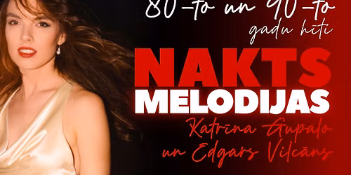 80-to un 90-to gadu hīti programmā "Nakts Melodijas | Katrīna Gupalo & Edgars Vilcāns