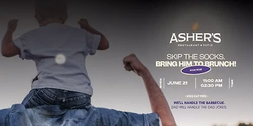 Father's Day BBQ Brunch at Asher's Restaurant & Patio