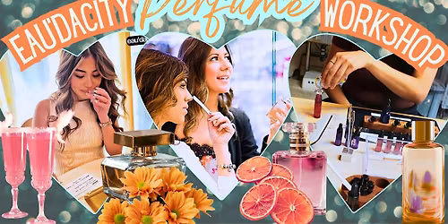 Eau'dacity Perfume Workshop