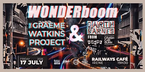 WONDERboom | The Graeme Watkins Project | Garth Barnes: Live at Railways, Irene