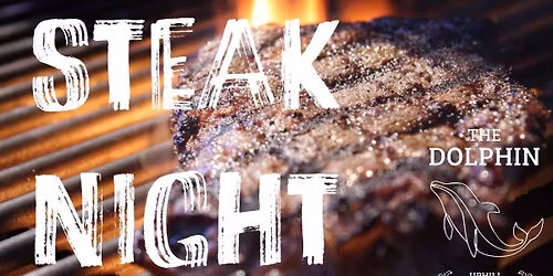 Steak Night (full menu is available)