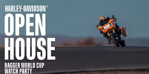Harley-Davidson Open House - Bagger Word Cup Watch Party - Bristol