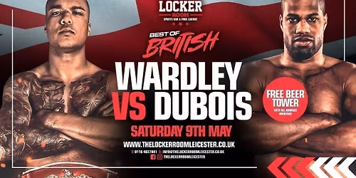 Best of British: WARDLEY vs DUBOIS