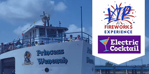 VIP July 4 Bay City Fireworks Princess Wenonah Boat Cruise & Fireworks Viewing