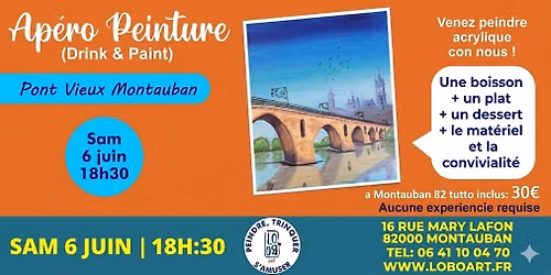 Ap\u00e9ro Peinture : "Lueurs sur le Pont Vieux Montauban" 