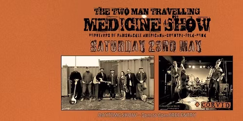 The Two Man Travelling Medicine Show - DAYTIME SHOW