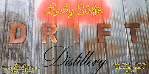 The Lucky Stiffs are rocking The Drift Distillery in San Clemente on Saturday 12\/13\/2025 