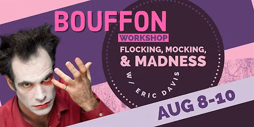 Bouffon Workshop with Eric Davis (Red Bastard)