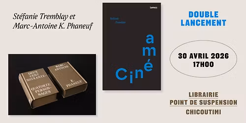 DOUBLE LANCEMENT | St\u00e9fanie Tremblay et Marc-Antoine K. Phaneuf | Point de suspension