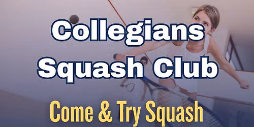 Collegians Squash Come & Try Session 2
