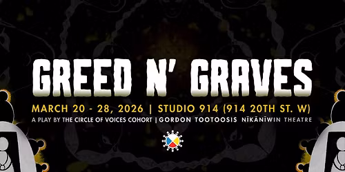 Greed N' Graves - A Circle of Voices Production