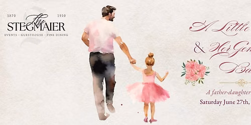 \u2728 A Little Lady & Her Gentleman \u2013 A Father Daughter Experience \u2728