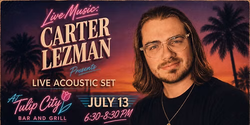 Carter Lezman Live at Tulip City Bar and Grill