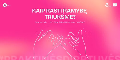 Kaip rasti ramyb\u0119 triuk\u0161me? | Healing Hearts