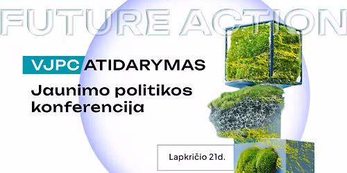 Future Action | VJPC atidarymas ir Jaunimo politikos konferencija