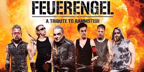 Feuerengel \u2013 A Tribute to Rammstein | Kulturhaus Neuruppin