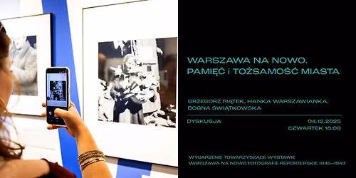 \u201eWarszawa na nowo. Pami\u0119\u0107 i to\u017csamo\u015b\u0107 miasta\u201d | wydarzenie towarzysz\u0105ce wystawie WARSZAWA NA NOWO