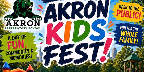 Akron Kids Fest — 825 Fuller St, Akron, OH 44306-2513, United States