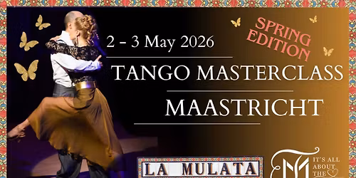 Tango Masterclass Maastricht \/ Spring Edition 2026 