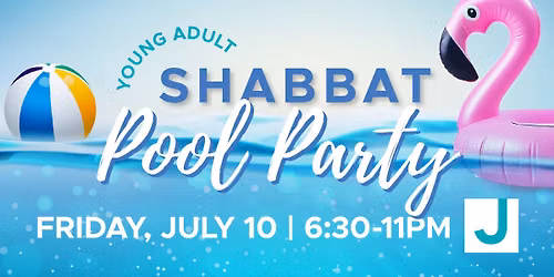 Young Adult Shabbat Pool Party
