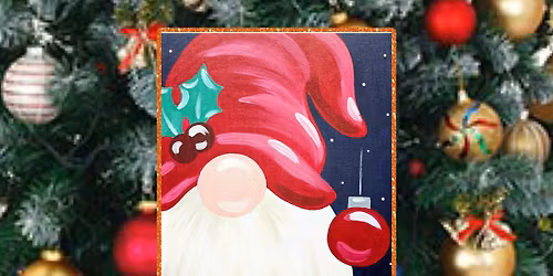 Holiday Paint Party w\/ your Gnomies
