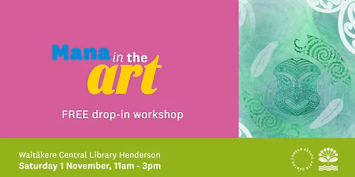 Mana in the Art - With Kianu Enoka-Rupapera - FREE drop-in Workshop