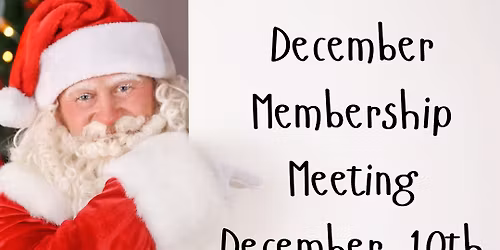 December Membership Meeting & Christmas Party
