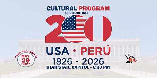 200 YEARS PERU-USA CULTURAL CELEBRATION