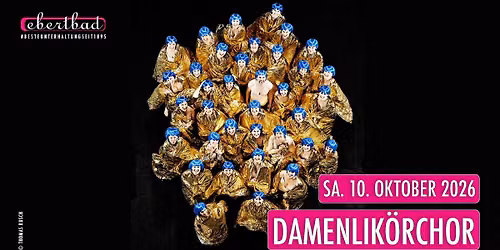 Damenlik\u00f6rchor - "Weiter geht\u2019s" | Oberhausen \u2022 Ebertbad