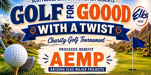 \u26f3  Golf For Good! \ud83e\udd8c Scottsdale Elks Lodge #2148