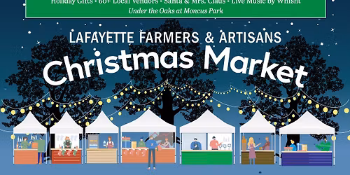 Lafayette Farmers & Artisans Christmas Market