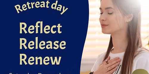 \ud83c\udf1f December Retreat Day: Reflect, Release & Renew \ud83c\udf1f