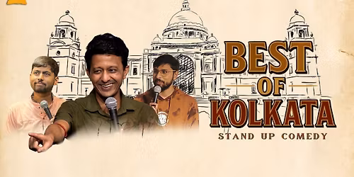 The Best of Kolkata - A Stand Up Comedy Show