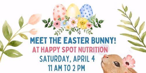 \ud83d\udc30\ud83c\udf38 EASTER BUNNY AT HAPPY SPOT NUTRITION \ud83c\udf38\ud83d\udc30