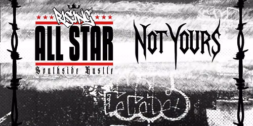 SOUTHSIDE MOSH. RISING ALL STAR \/ NOT YOURS