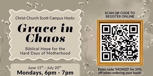Grace in Chaos 6 Week Bible Study for Moms