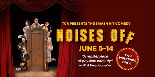 Noises Off at TCR!