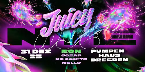 JUICY Silvester - New Years Eve - Welcome 2026