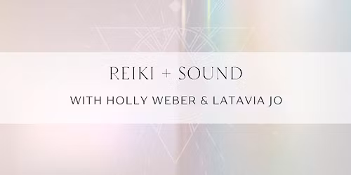 Reiki + Sound