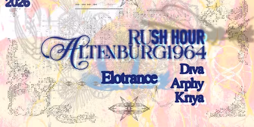 RUSH HOUR: Elotrance (DE), Diva, Kriya & Arphy