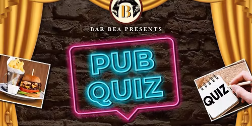 Bar Bea presents: Pub Quiz