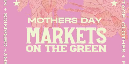 MARKETS ON THE GREEN - MARCH 7TH