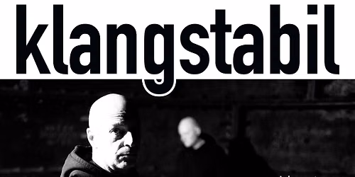 KLANGSTABIL Live In Concert + OSZYLAYTER inkl. DEPECHE MODE & Electro Party