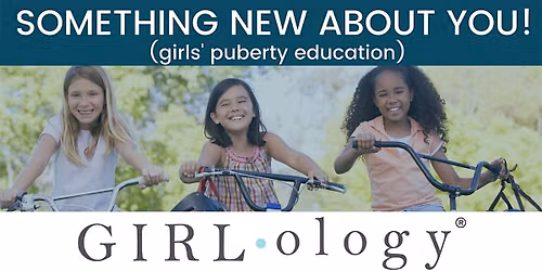 Girlology Something New About YOU with Keaton Mims, MSN, APRN, CPNP