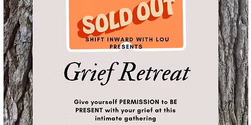 Grief Retreat - RETREAT SOLD OUT