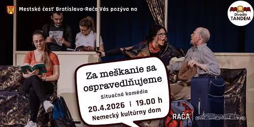 Divadlo TANDEM: \u201eZa me\u0161kanie sa ospravedl\u0148ujeme\u201c \/ situa\u010dn\u00e1 kom\u00e9dia
