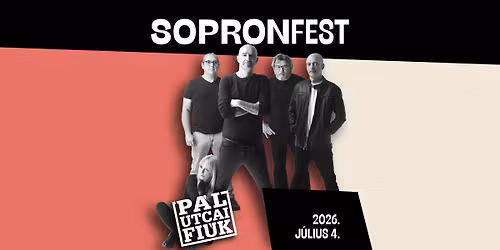 P\u00e1l Utcai Fi\u00fak \/ SopronFest 2026